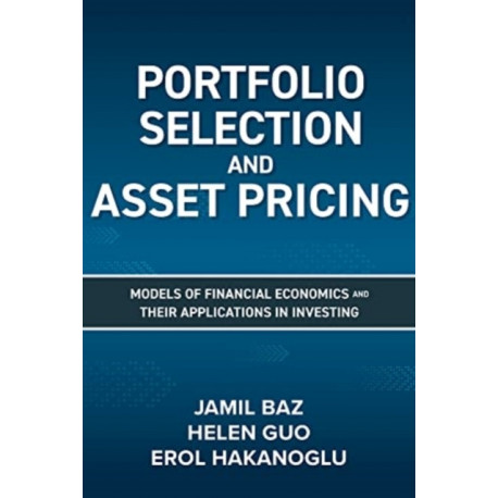 Portfolio Selection and Asset Pricing: Models of Financial Economics and Their Applications in Investing