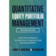 Quantitative Equity Portfolio Management, Second Edition: An Active Approach to Portfolio Construction and Management
