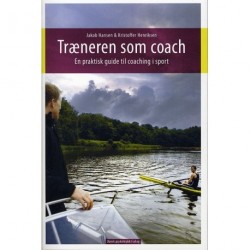 Træneren som coach: En praktisk guide til coaching i sport