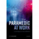 The Paramedic at Work: A Sociology of a New Profession