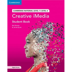 Cambridge National in Creative iMedia Student Book with Digital Access (2 Years): Level 1/Level 2