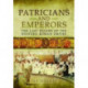 Patricians and Emperors: The Last Rulers of the Western Roman Empire