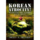 Korean Atrocity!