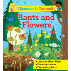 Discover it Yourself: Plants and Flowers