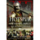 Hotspur: Sir Henry Percy and the Myth of Chivalry