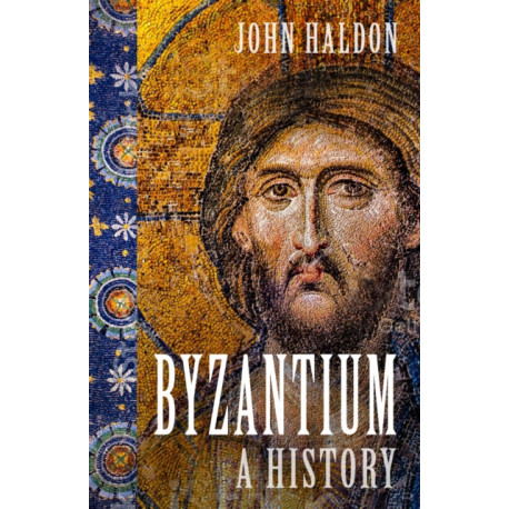 Byzantium: A History