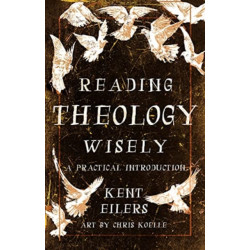 Reading Theology Wisely: A Practical Introduction