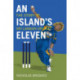 An Island's Eleven: The Story of Sri Lankan Cricket