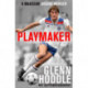 Playmaker: My Life and the Love of Football