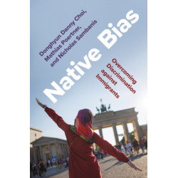 Native Bias: Overcoming Discrimination against Immigrants