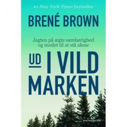 Ud i vildmarken: Jagten på ægte samhørighed og modet til at stå alene