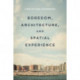 Boredom, Architecture, and Spatial Experience