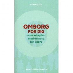 Omsorg for dig, som arbejder med omsorg for andre