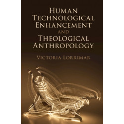 Human Technological Enhancement and Theological Anthropology
