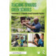 Teaching Towards Green Schools: Transforming K–12 Education through Sustainable Practices