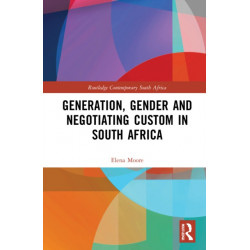 Generation, Gender and Negotiating Custom in South Africa