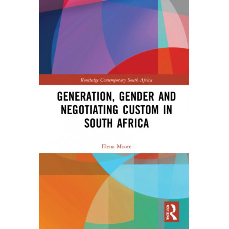 Generation, Gender and Negotiating Custom in South Africa