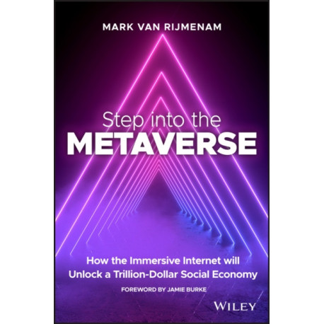 Step into the Metaverse: How the Immersive Internet Will Unlock a Trillion-Dollar Social Economy