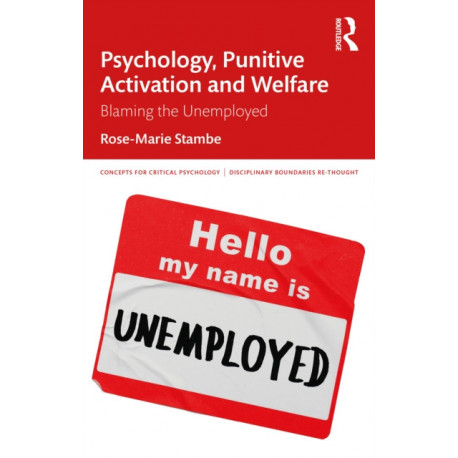 Psychology, Punitive Activation and Welfare: Blaming the Unemployed