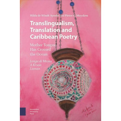 Translingualism, Translation and Caribbean Poetry: Mother Tongue Has Crossed the Ocean