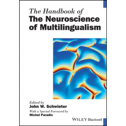 The Handbook of the Neuroscience of Multilingualism