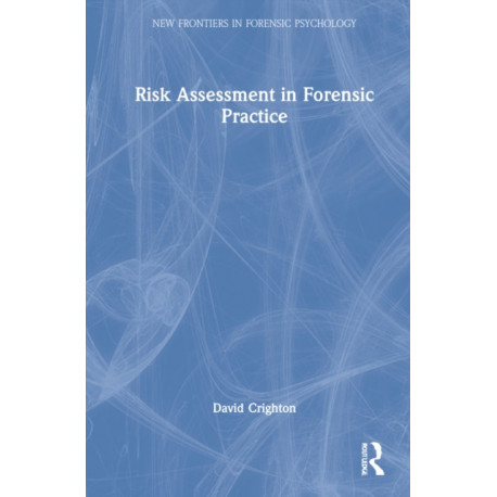 Risk Assessment in Forensic Practice