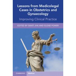 Lessons from Medicolegal Cases in Obstetrics and Gynaecology: Improving Clinical Practice