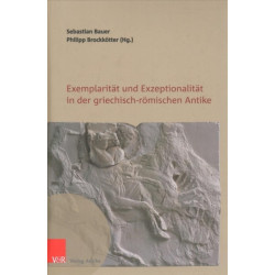 Exemplaritat und Exzeptionalitat in der griechisch-romischen Antike