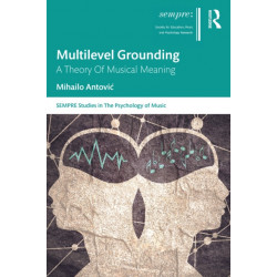 Multilevel Grounding: A Theory Of Musical Meaning