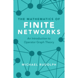 The Mathematics of Finite Networks: An Introduction to Operator Graph Theory