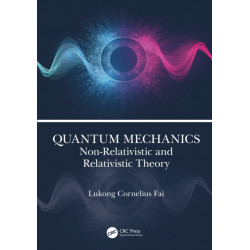 Quantum Mechanics: Non-Relativistic and Relativistic Theory