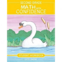 Second Grade Math with Confidence Student Workbook