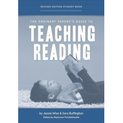 The Ordinary Parent's Guide to Teaching Reading, Revised Edition Student Book