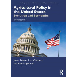 Agricultural Policy in the United States: Evolution and Economics