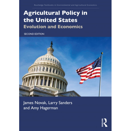 Agricultural Policy in the United States: Evolution and Economics