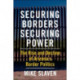 Securing Borders, Securing Power: The Rise and Decline of Arizona's Border Politics