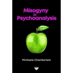 Misogyny in Psychoanalysis