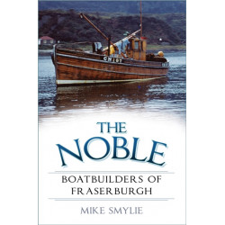 The Noble Boatbuilders of Fraserburgh