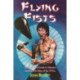 Flying Fists: The Definitive Guide to Western Martial Arts Films of the 1970s