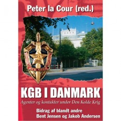 KGB I DANMARK: Agenter og kontakter under Den Kolde krig