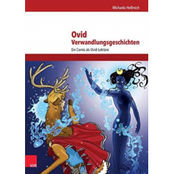 Ovid, Verwandlungsgeschichten: Ein Comic als Ovid-LektA"re