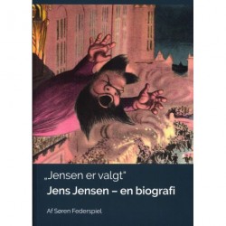 Jensen er valgt: Jens Jensen - en biografi