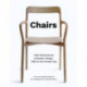 Chairs: 1,000 Masterpieces of Modern Design, 1800 to the Present Day