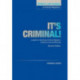 Dunn's Law Guides: Criminal Litigation 2nd Edition: It's Criminal!
