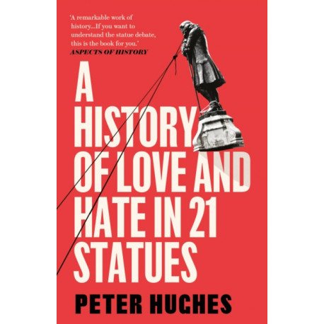 A History of Love and Hate in 21 Statues