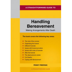 A Straightforward Guide to Handling Bereavement: Making Arrangements Following Death