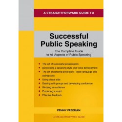 A Straightforward Guide to Successful Public Speaking: Revised Edition - 2022