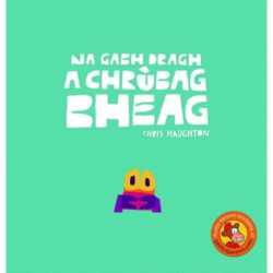 Na Gabh Dragh, a Chrubag Bheag