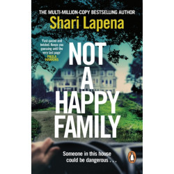 Not a Happy Family: The gripping Richard and Judy Book Club 2022 pick, from the -1 bestselling author of THE COUPLE NEXT DOOR