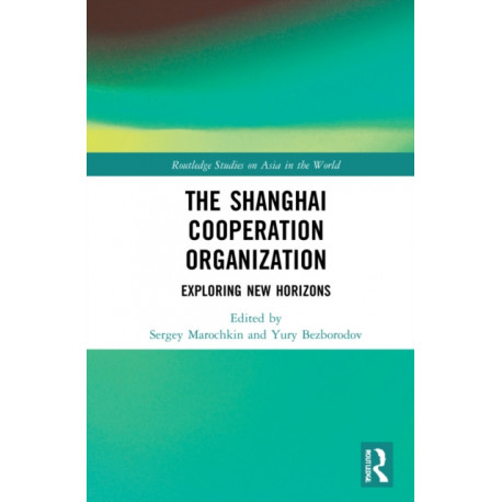 The Shanghai Cooperation Organization: Exploring New Horizons